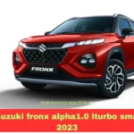 Best maruti suzuki fronx alpha1.0 lturbo smart hybrid 6at 2023