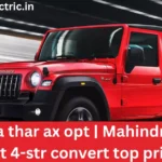 Mahindra thar ax opt | Mahindra thar ax opt 4-str convert top price