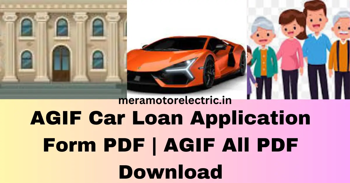 AGIF Car Loan Application Form PDF | AGIF All PDF Download